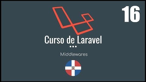 Curso de Laravel | Middlewares I - Video 16