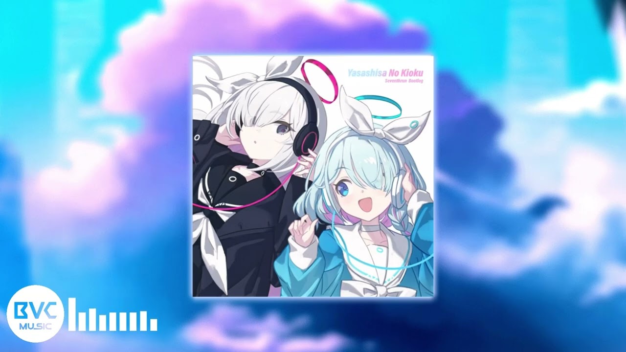 Memories of Kindness (Seventhrun Bootleg) 「 Blue Archive: Ending Credit 」