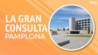 La Gran Consulta | Pamplona | RTVE la que quieres