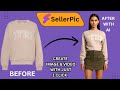 SellerPic AI: The Ultimate Tool for eCommerce Product Images &amp; Videos