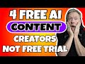 4 Free AI Content Creators - Not Just Free Trial