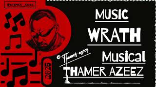 Thamer Azeez - Wrath Official Music 2025