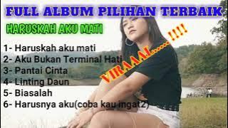 haruskah aku mati || dangdut koplo terbaru || full album mp3