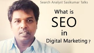 SEO Class 1.7: What is SEO in digital marketing (English) Search Analyst Sasikumar Talks