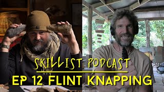 Skillist EP 13 Flint Knapping - Copper Bopper Haters (How to approach learning to knap)