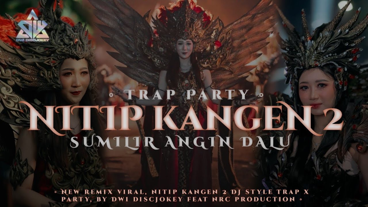 DJ NITIP KANGEN 2 (SUMILIR ANGIN DALU) STYLE TRAP PARTY HOREG NEW 2026