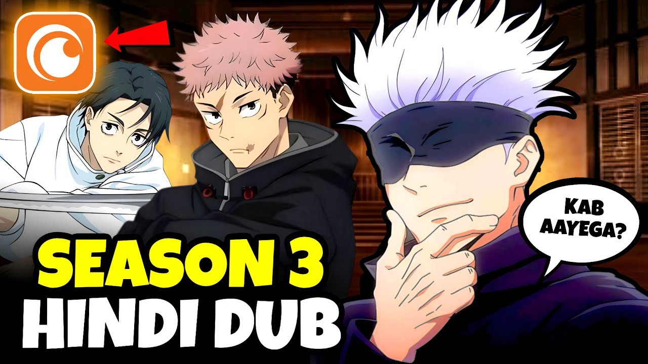 Jujutsu Kaisen Season 3 Hindi Dub Release Date Confirmed? | Crunchyroll | Jjk Season 3 Hindi 