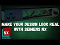 Unlock Photorealistic Designs with Siemens NX!