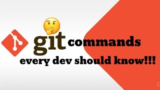 Git for Beginners/Intermediate (Commands Every DEVELOPER should know)