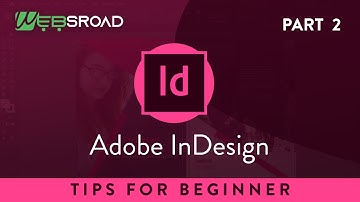 Get Started with 10 InDesign Tips for Beginner (Part 2)