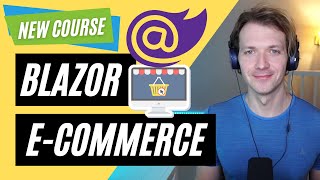 New Course 🔥 Blazor E-Commerce in .NET 6
