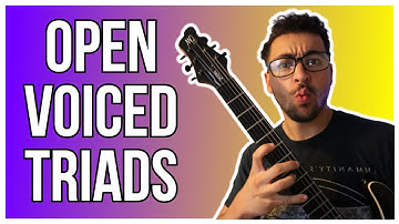 Open Voiced Triads (ULTIMATE Beginner Guide!)