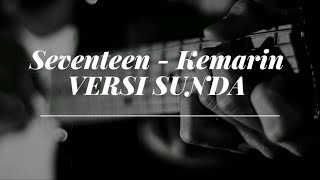 Seventeen - Kemarin [VERSI SUNDA]