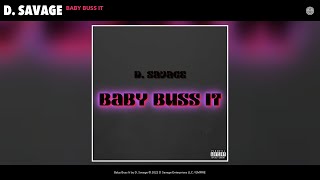 D. Savage - Baby Buss It (Official Audio)