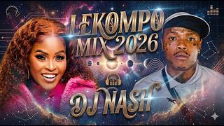 LEKOMPO MIXTAPE | VOL.2  DJ NASH 2026