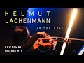 Capture de la vidéo Helmut Lachenmann In Portrait (Hknme Archival Release #11)