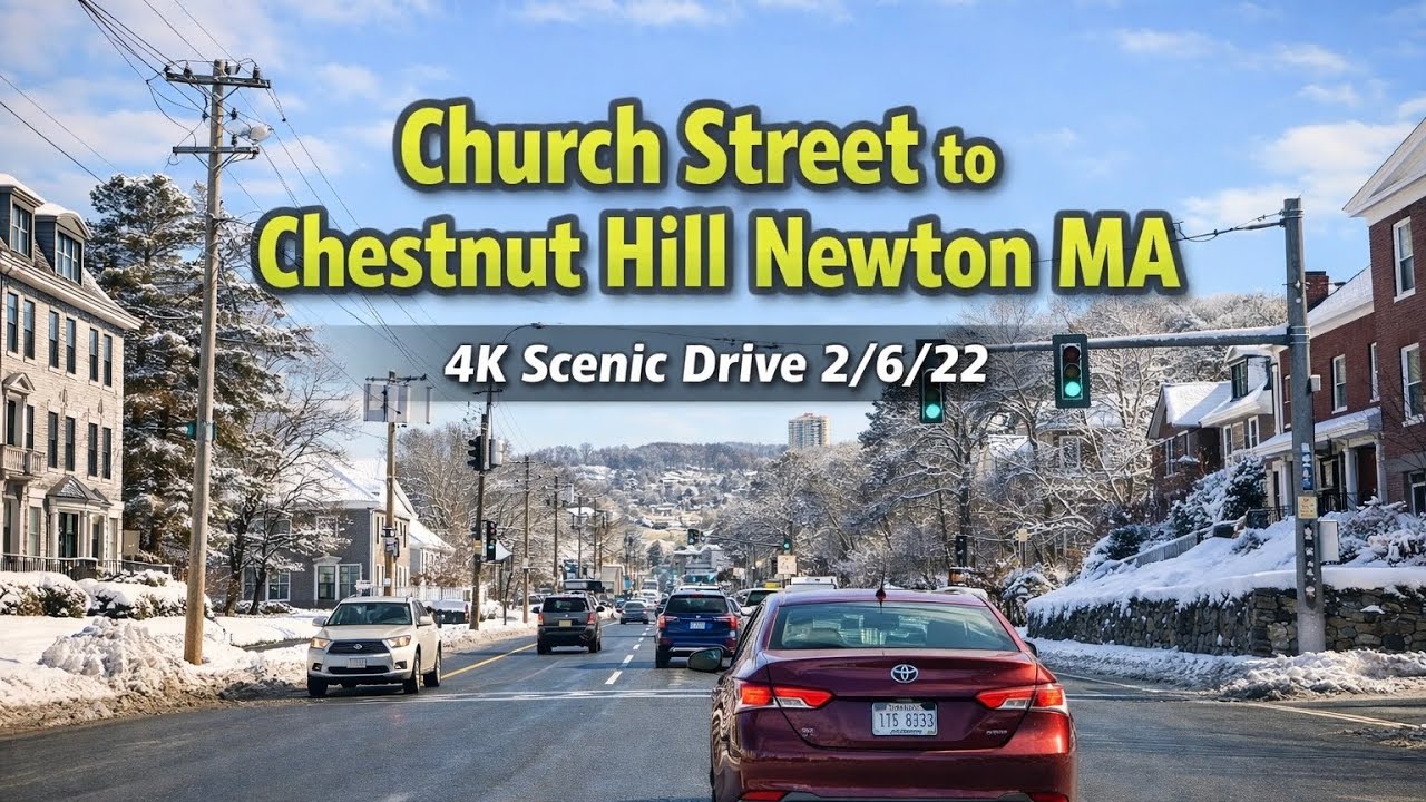 🚖 Church Street to Chestnut Hill Newton MA | 4K Scenic Drive - 2/6/22