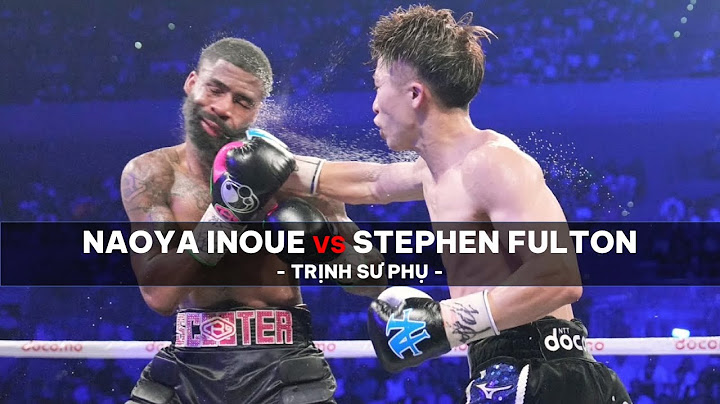 Naoya Inoue - Võ sĩ quyền Anh Nhật Bản