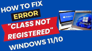 Klasse Niet geregistreerd-fout in Windows 10 en Windows 11 opgelost