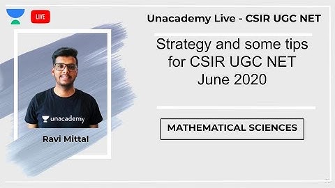 Strategy and some tips | Mathematical Sciences | Unacademy Live - CSIR UGC NET | Ravi Mittal