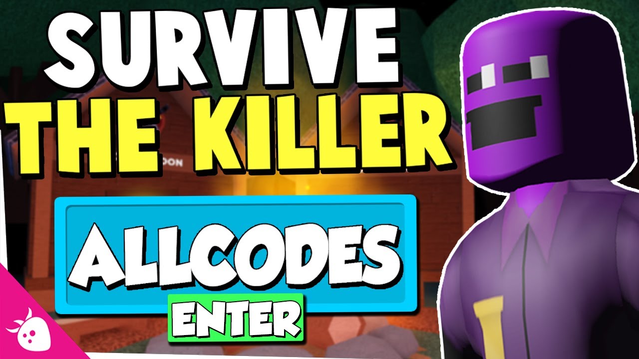 codes for roblox survive the killer july 2020