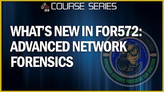 Famous What’s new in FOR572: Advanced Network Forensics - Threat Hunting, Analysis, and Incident Response Profile