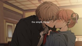 Nightcore ↬ The Simple Things