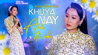 Khuya Nay Anh Đi Rồi - Phạm Quỳnh Như (Solo Cùng Bolero 2019) | 4K MV Official