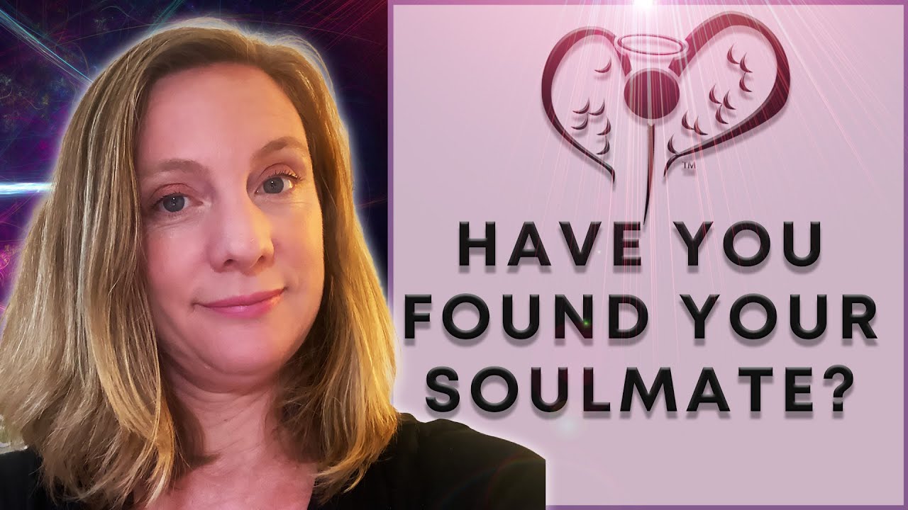 How to Know if you've Found your Soul Mate - YouTube