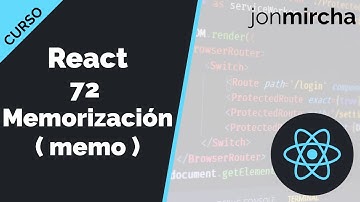 Curso React: 72. Memorización ( memo ) - jonmircha