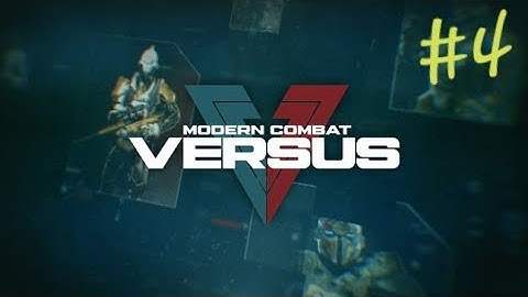Modern Combat Versus - Gameplay Walkthrough Part 4 (iOS,android)