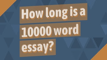 How long is a 10000 word essay?