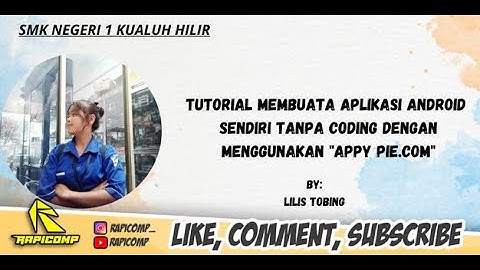 TUTORIAL LENGKAP CARA MEMBUAT APLIKASI ANDROID DARI APLIKASI APPIE BY.LILIS KARLINA LUMBANTOBING