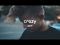 gavn!- crazy (Lyrics)