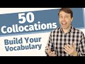 50 Common Collocations to Build Your Vocabulary