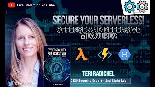 Secure your serverless! Offense and Defensive Measures with Teri Radichel - OWASP DevSlop