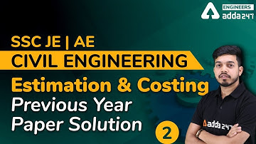 Estimation & Costing (set-2)  Previous Year Paper Solution |CIVIL ENGINEERING | SSC JE | AE