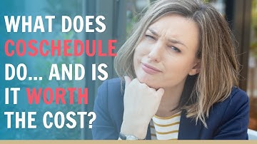 What does CoSchedule do… and is it worth it? (CoSchedule Review)