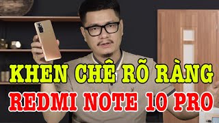Đánh giá rất chi tiết Redmi Note 10 Pro : KHEN CHÊ RÕ RÀNG!