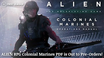 Alien RPG Colonial Marines Operations Manual PDF is out to Pre-Orders!