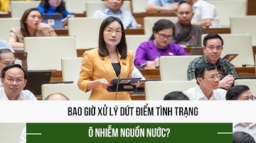 Bao giờ xử lý dứt điểm tình trạng ô nhiễm nguồn nước?