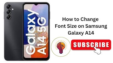 How to Change Font Size on Samsung Galaxy A14 / A14 5G
