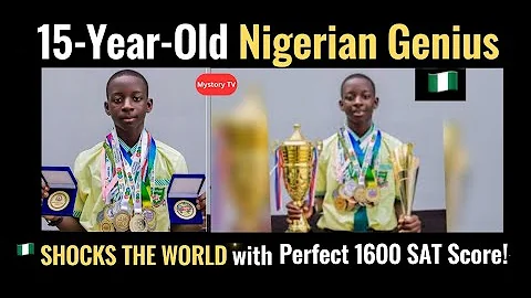 15-Year-Old Nigerian Genius Shocks the World with Perfect 1600 SAT Score!