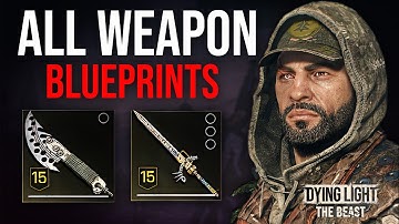Dying Light: The Beast All Weapon Blueprint Locations | Part 1