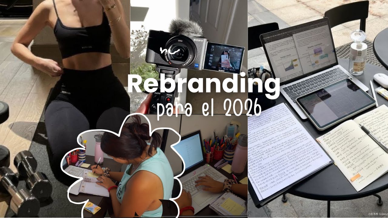 REBRANDING 2026 | Como convertirte en tu mejor version: tips de organizacion, plan de accion y metas