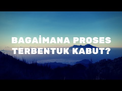 Video: Bagaimana Kabut Terbentuk