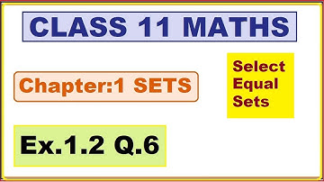 Ex.1.2, (Q.6 ) Chapter:1 Sets | Ncert Maths Class 11 | Cbse