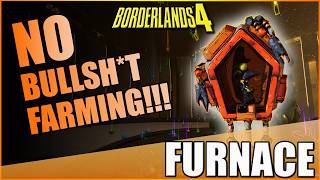 Borderlands 4 | Furnace Guide | No Bull**** Farming