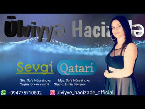 Ulviyye Hacizade - SEVGİ QATARİ (Audio)