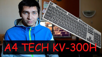 A4 Tech KV-300H - Обзор клавиатуры